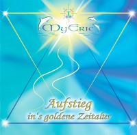 CD-Cover der Musik "Aufstieg in´s goldene Zeitalter" von MyEric CD-Cover der Musik "Aufstieg in´s goldene Zeitalter" von MyEric