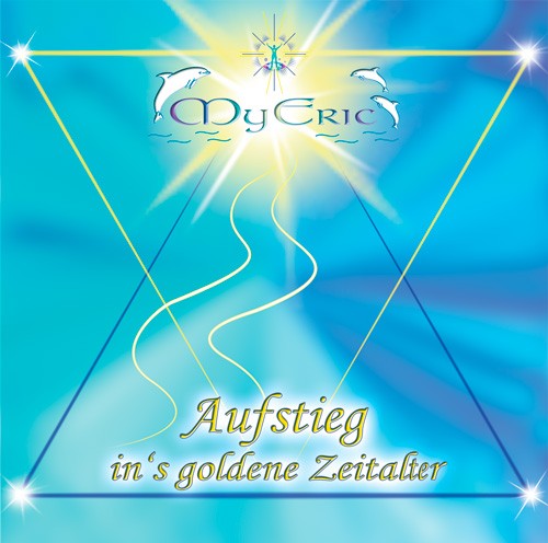 CD-Cover der Musik "Aufstieg in´s goldene Zeitalter" von MyEric